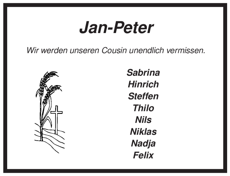  Traueranzeige für Jan-Peter Unbekannt vom 15.04.2009 aus ALLGEMEINE ZEITUNG UELZEN